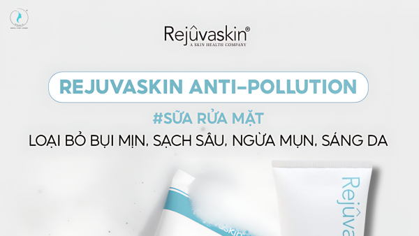 Sữa rửa mặt ngừa mụn, sáng da Rejuvaskin Anti Pollution Facial Cleanser